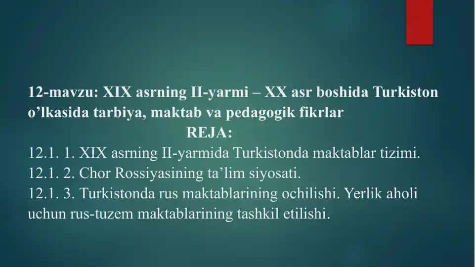 XIX asrning II-yarmi – XX asr boshida Turkiston o’lkasida tarbiya, maktab va pedagogik fikrlar