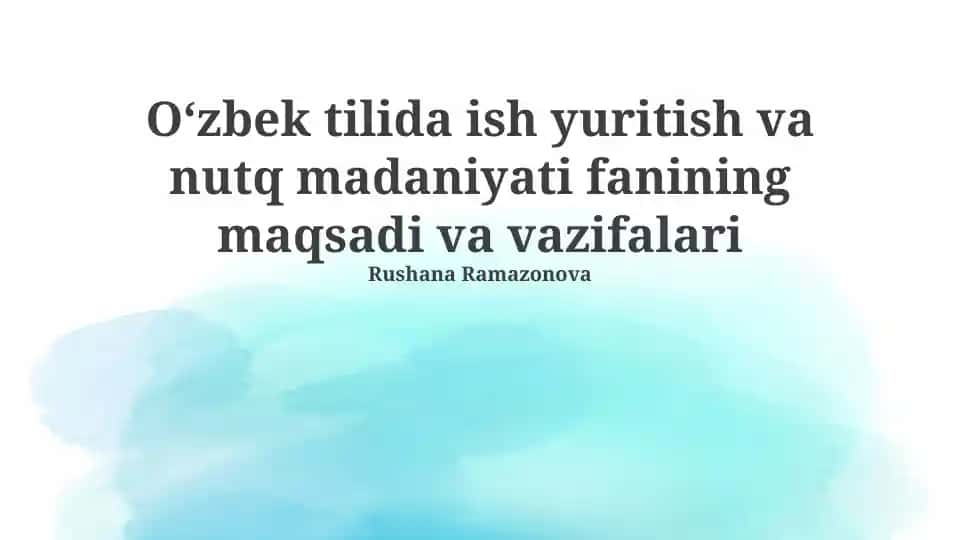 Ofis Ish va Nutq Madaniyati Fanining Vazifalari