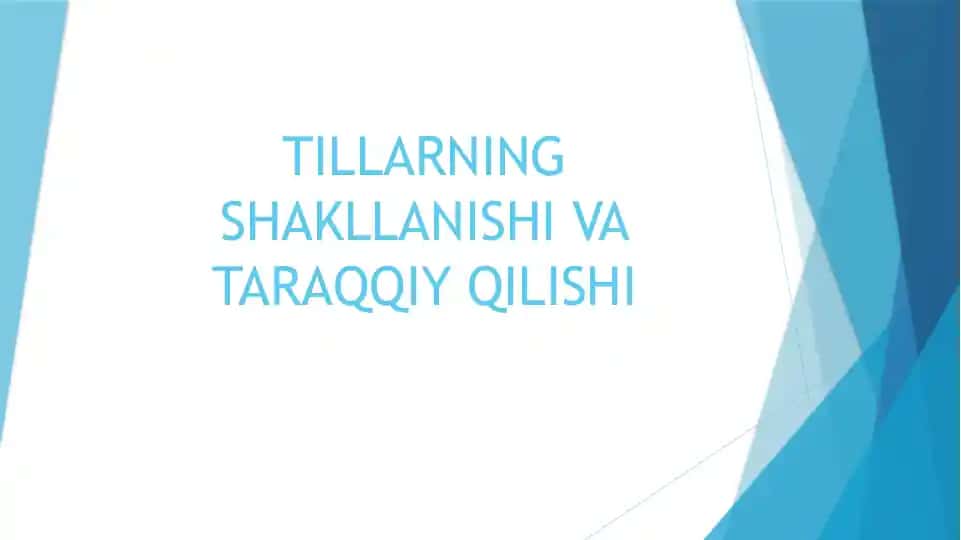 TILLARNING SHAKLLANISHI VA TARAQQIY QILISHI