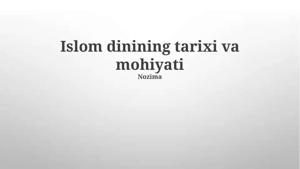 Islom dinining tarixi va mohiyati