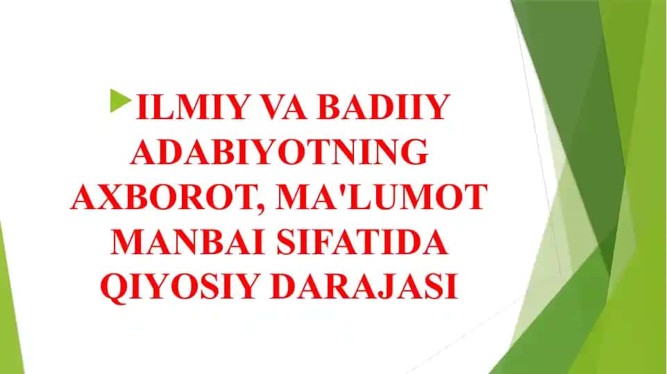 Ilmiy va badiiy adabiyotning axborot, ma'lumot manbai sifatida qiyosiy darajasi