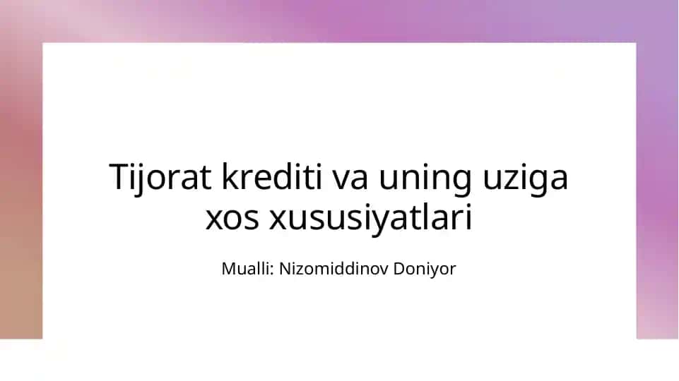 Tijorat krediti va uning o'ziga xos xususiyatlari