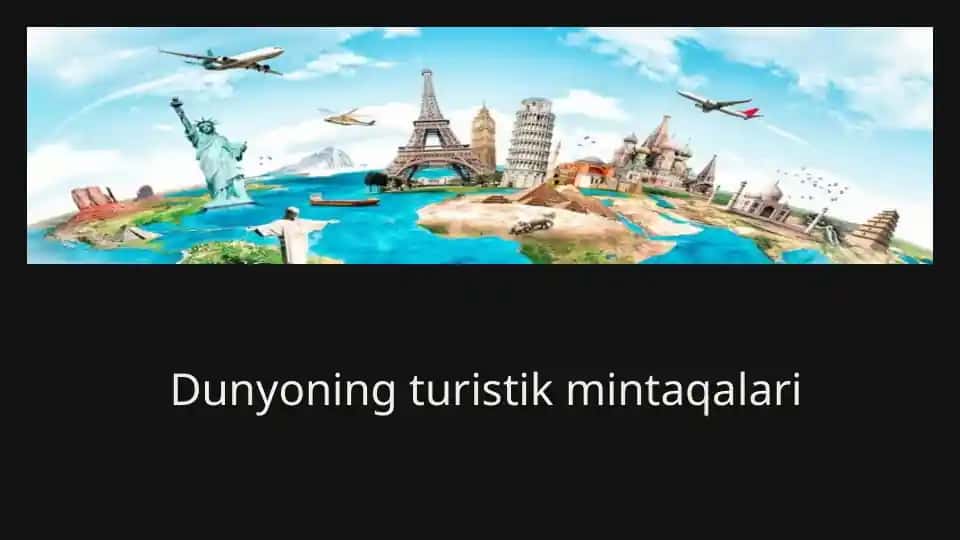 Dunyoning turistik mintaqalari