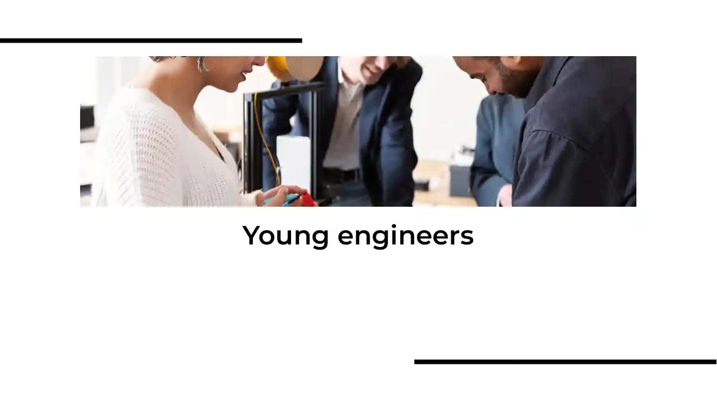 Young engineers