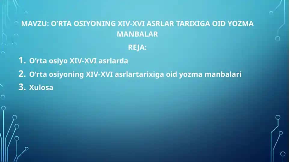O’RTA OSIYO NING XIV-XVI ASRLAR TARIXIGA OID YOZMA MANBALAR