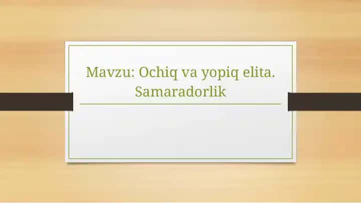 Ochiq va yopiq elita. Samaradorlik