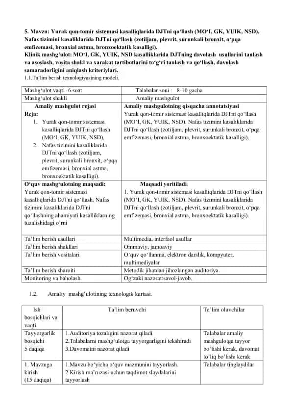 Yurak qon-tomir sistemasi kasalliqlarida DJTni qo‘llash (MO‘I, GK, YUIK, NSD). Nafas tizimini kasaliklarida DJTni qo‘llash (zotiljam, plevrit, surunkali bronxit, o‘pqa emfizemasi, bronxial astma, bronxoektatik kasalligi).