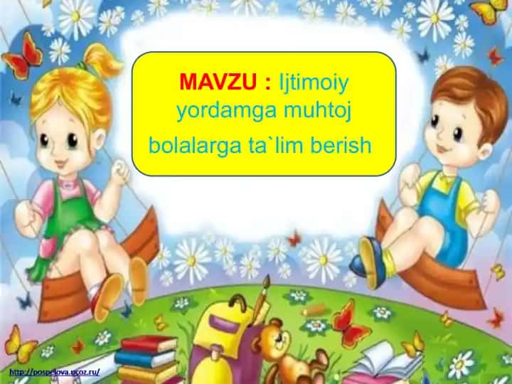 Ijtimoiy yordamga muhtoj bolalarga ta`lim berish