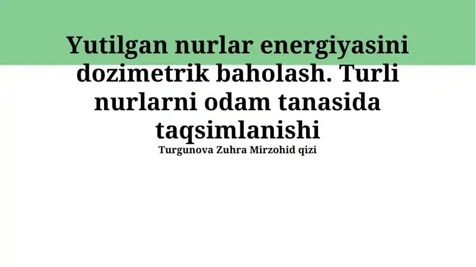 Yutilgan nurlar energiyasini dozimetrik baholash