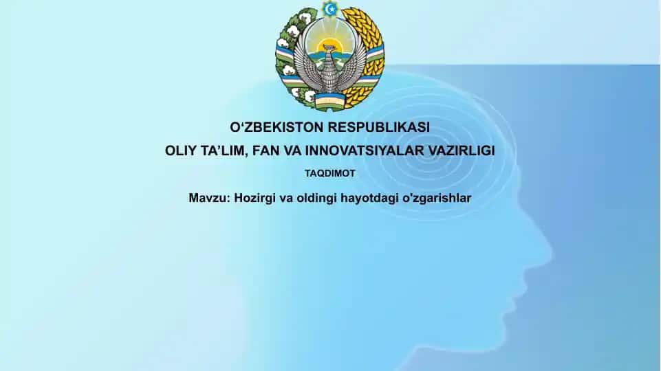 Hozirgivaoldingihayotdagio'zgarishlar