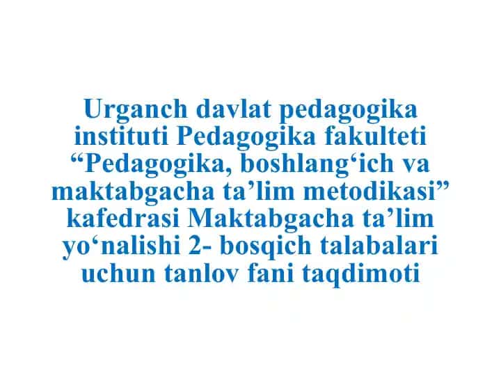 Pedagogika, boshlang‘ich va maktabgacha ta’lim metodikasi