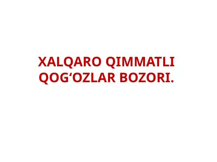 XALQARO QIMMATLI QOG‘OZLAR BOZORI