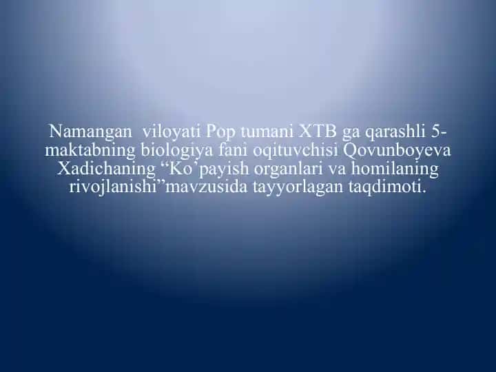 Ko’payish Organlari va Homilaning Rivojlanishi Taqdimoti
