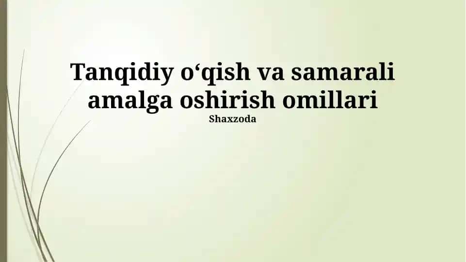Tanqidiy oʻqish va samarali amalga oshirish omillari