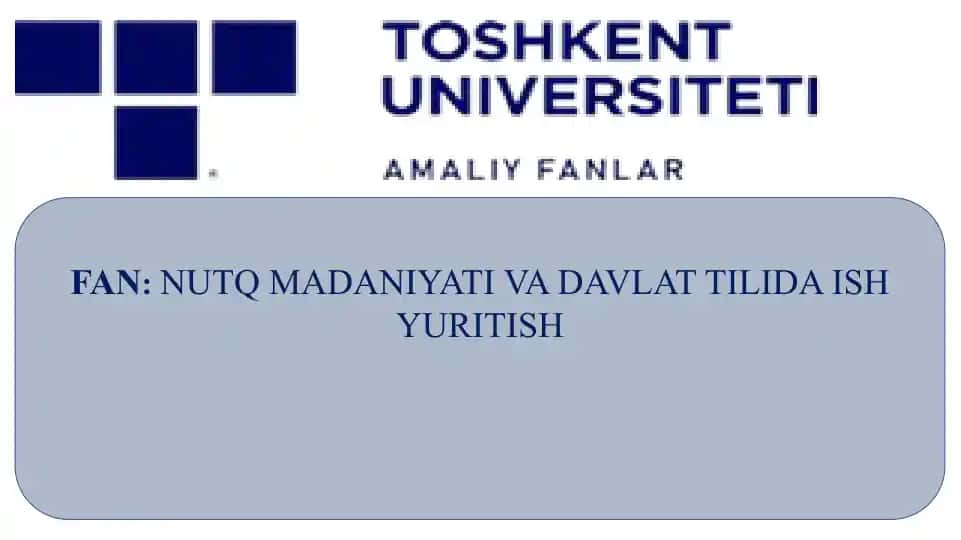 Nutq madaniyati va davlat tilida ish yuritish