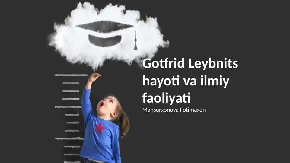 Gottfrid Leybnits hayoti va ilmiy faoliyati