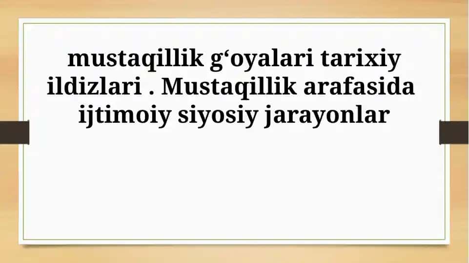 Mustaqillik g‘oyalarining tarixiy ildizlari