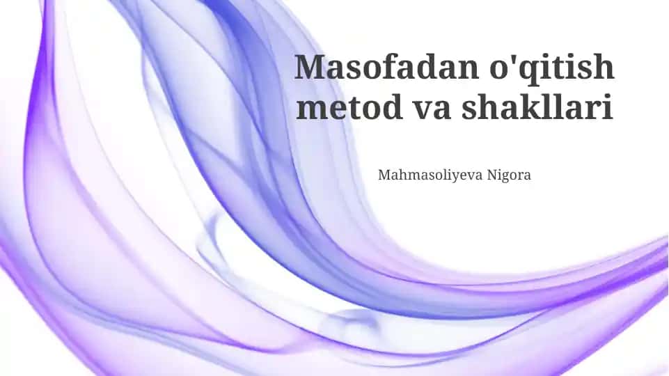 Masofadan o‘qitish metod va shakllari