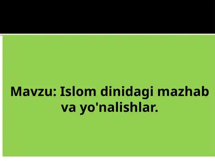 Islom dinidagi mazhab va yo'nalishlar