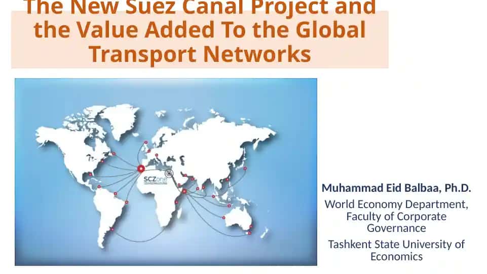 The New Suez Canal Project and the Value Added To the Global Transport Networks