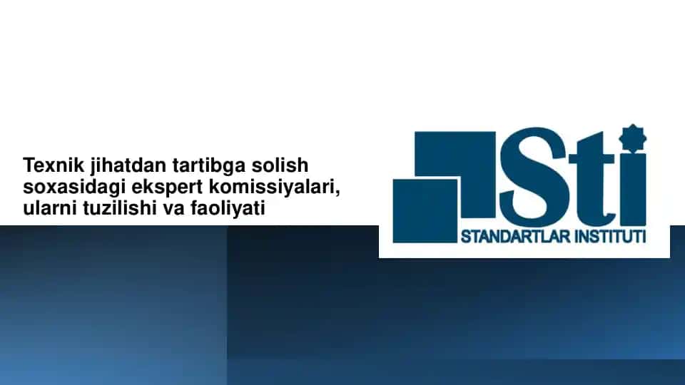 Texnik jihatdan tartibga solish soxasidagi ekspert komissiyalari, ularni tuzilishi va faoliyati