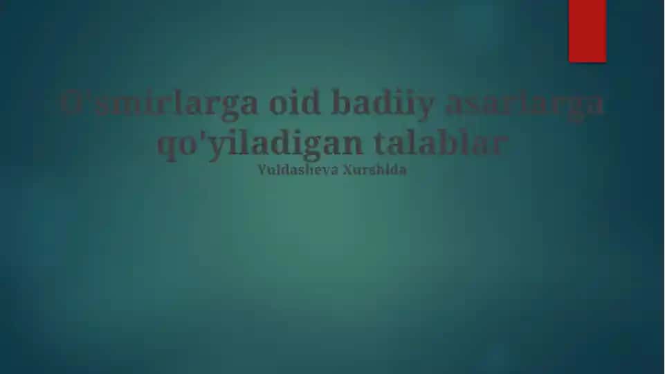 O'smirlarga oid badiiy asarlarga qo'yiladigan talablar