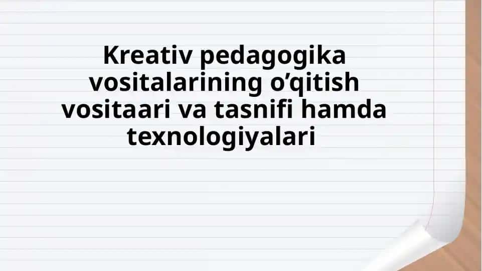 Kreativ pedagogika vositalari va tasnifi