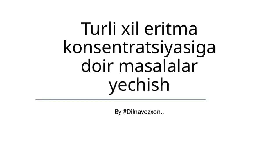 Eritma Konsentratsiyasi Hisoblashlari