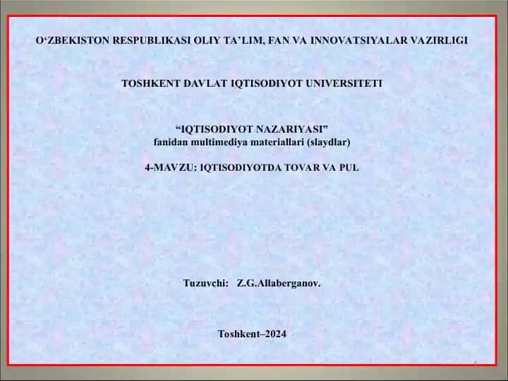 Iqtisodiyot nazariyasi: 4-mavzu “Iqtisodiyotda tovar va pul” multimediya slaydlar