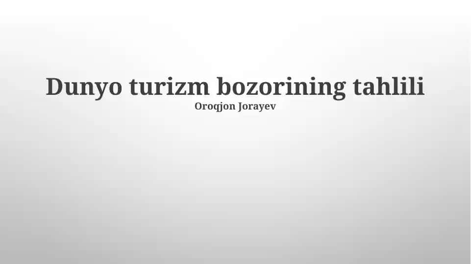 Dunyo turizm bozorining tahlili