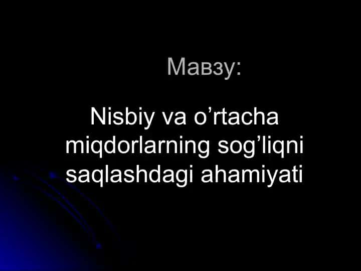 Nisbiy va oʼrtacha miqdorlarning sogʼliqni saqlashdagi ahamiyati