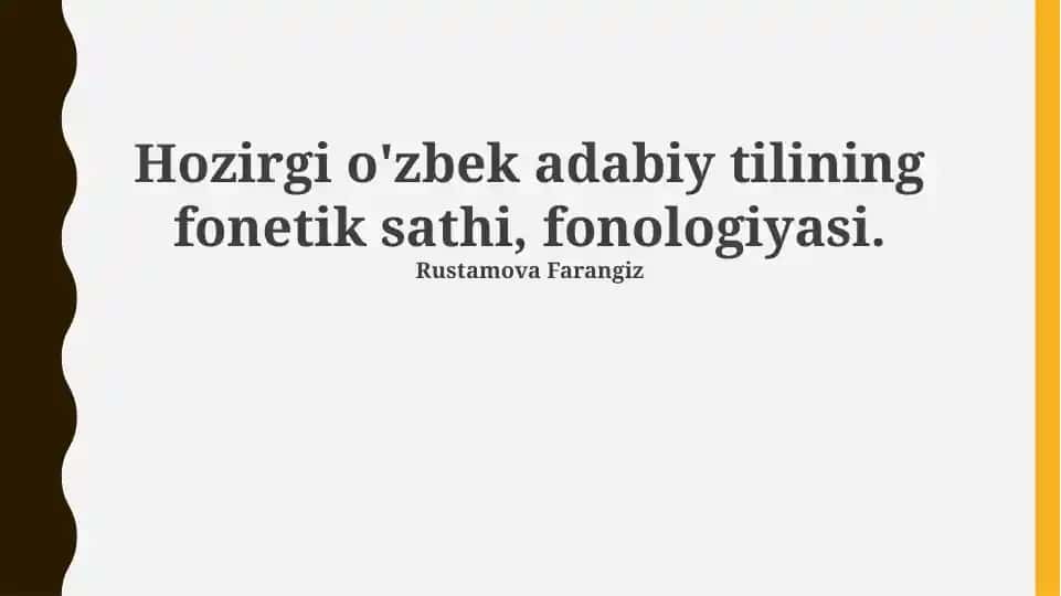 Hozirgi o'zbek adabiy tilining fonetik sathi, fonologiyasi