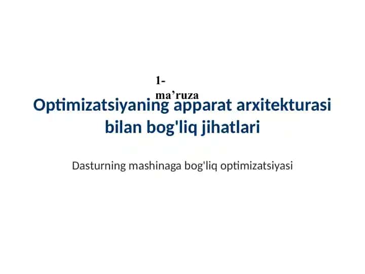 Optimizatsiyaning apparat arxitekturasi bilan bog'liq jihatlari
