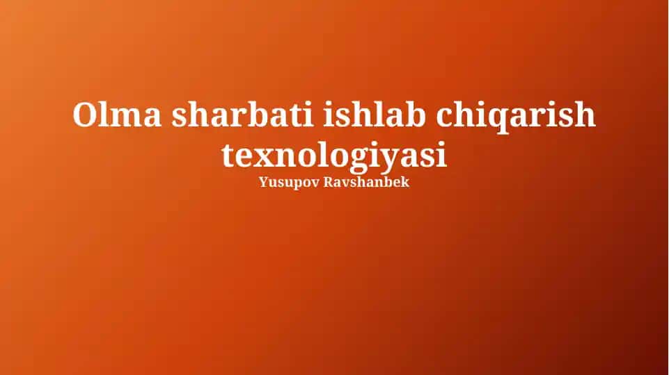 Olma sharbati ishlab chiqarish texnologiyasi