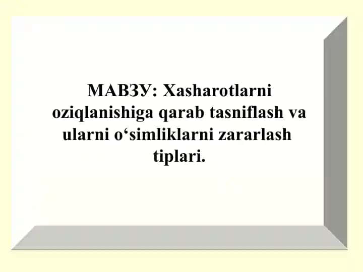 Xasharotlarni oziqlanishiga qarab tasniflash va ularni o‘simliklarni zararlash tiplari