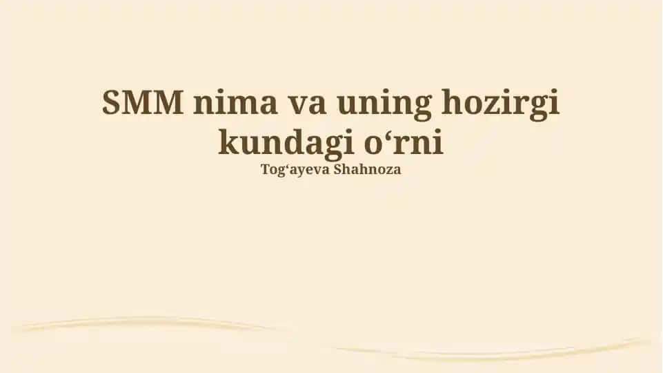 SMM nima va uning hozirgi kundagi oʻrni