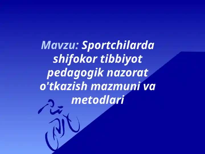 Sportchilarda shifokor tibbiyot pedagogik nazorat o'tkazish mazmuni va metodlari
