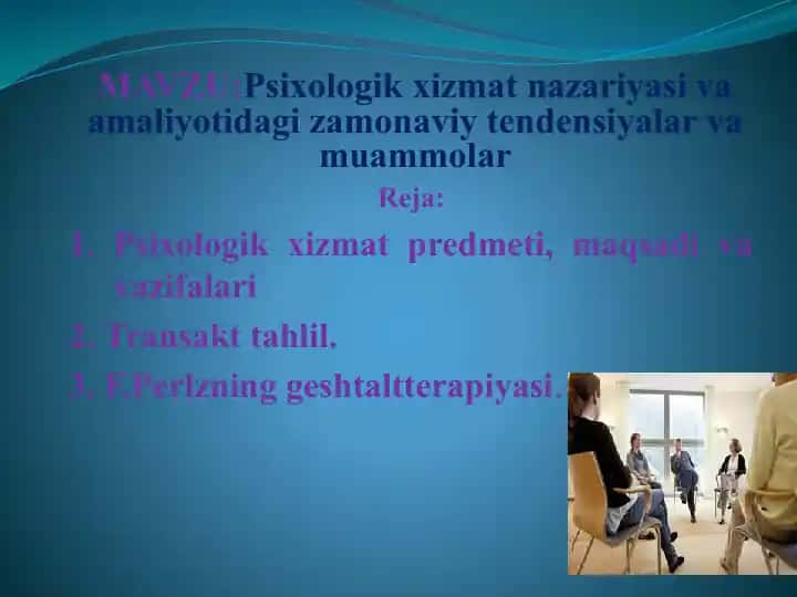 Psixologik xizmat nazariyasi va amaliyotidagi zamonaviy tendensiyalar va muammolar