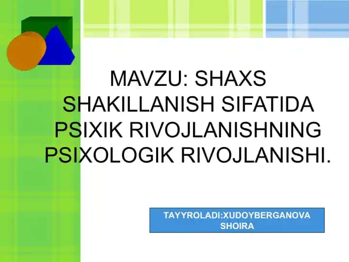 SHAXS SHAKILLANISH SIFATIDA PSIXIK RIVOJLANISHNING PSIXOLOGIK RIVOJLANISHI