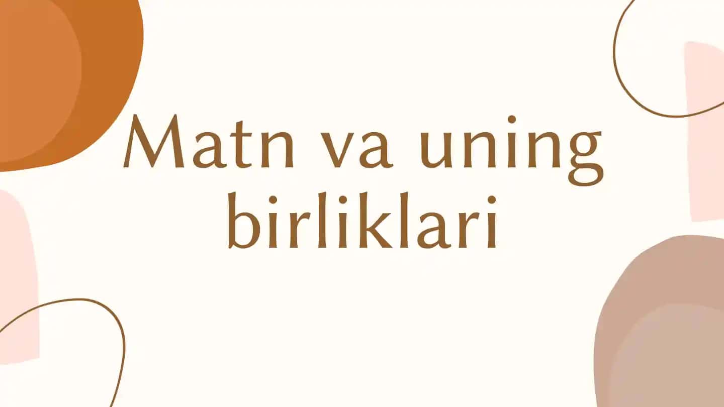 Matn va uning birliklari