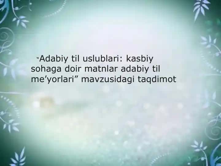 Adabiy til uslublari: kasbiy sohaga doir matnlar adabiy til me’yorlari
