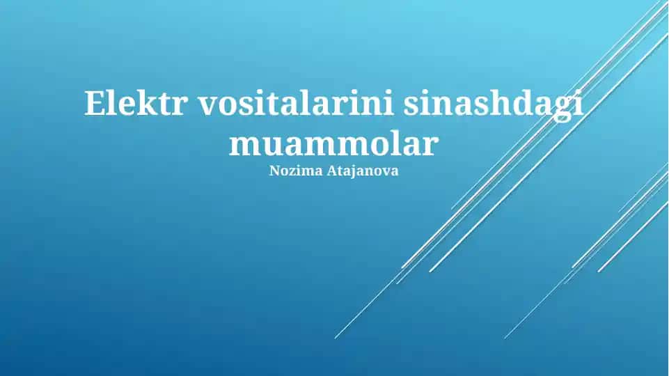 Elektr avtomobillarni sinovdan o'tkazishdagi muammolar