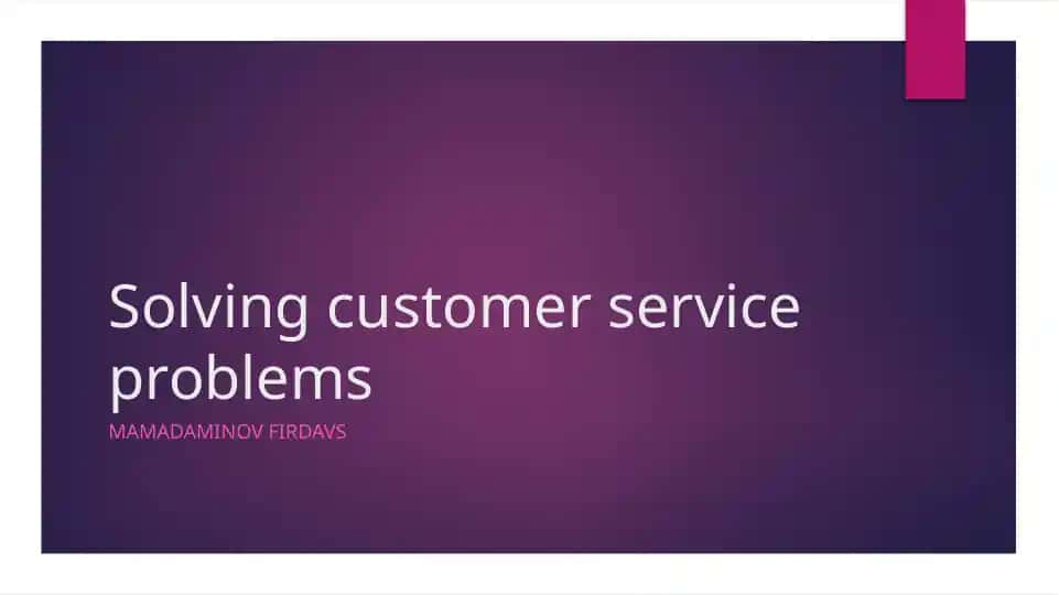 Solving Customer Service Problems
