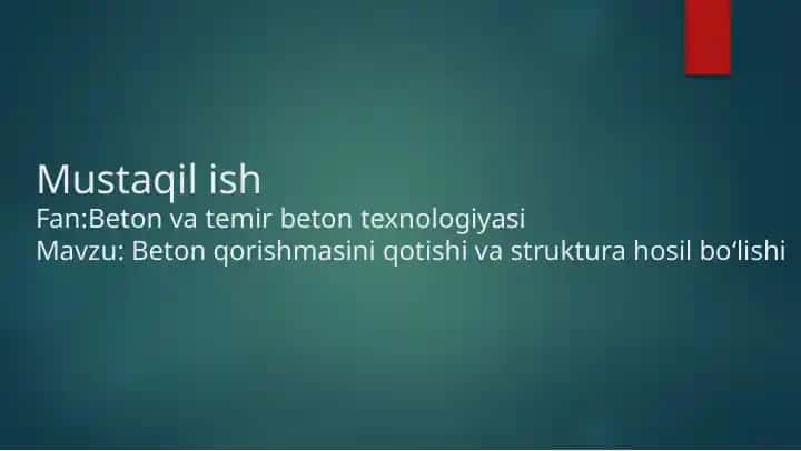 Beton va temir beton texnologiyasi