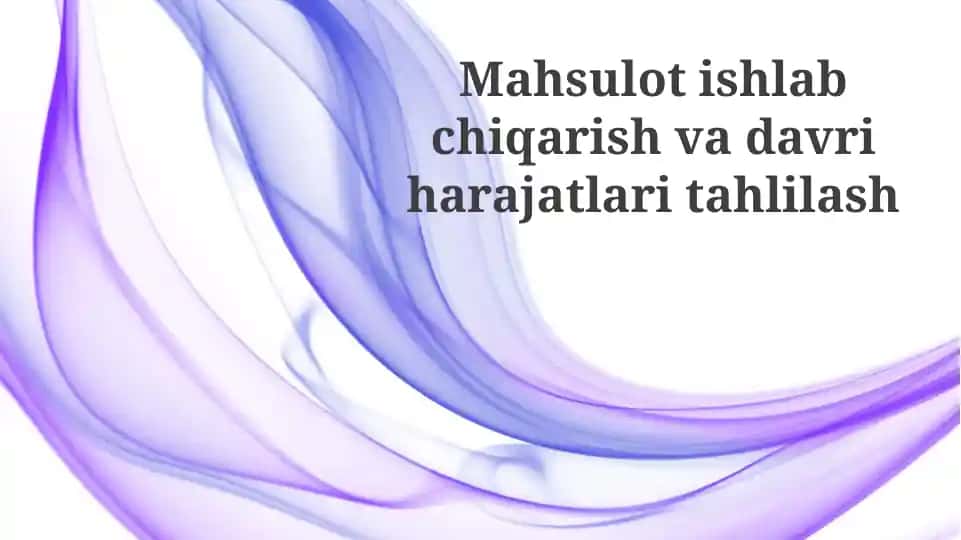 Mahsulot ishlab chiqarish xarajatlari tahlili