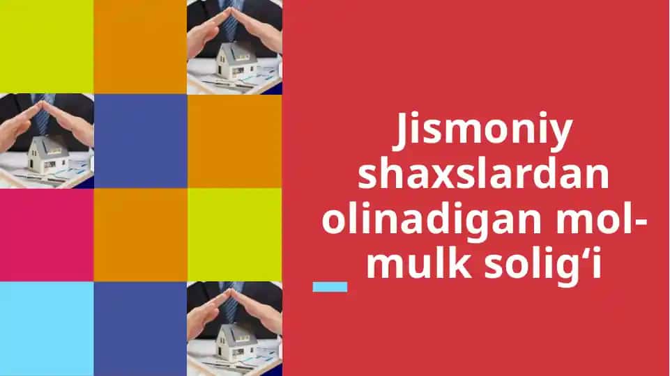 Jismoniy shaxslardan olinadigan mol-mulksolig‘i