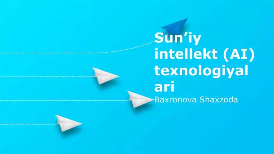 Sun'iy intellekt (AI) texnologiyalari