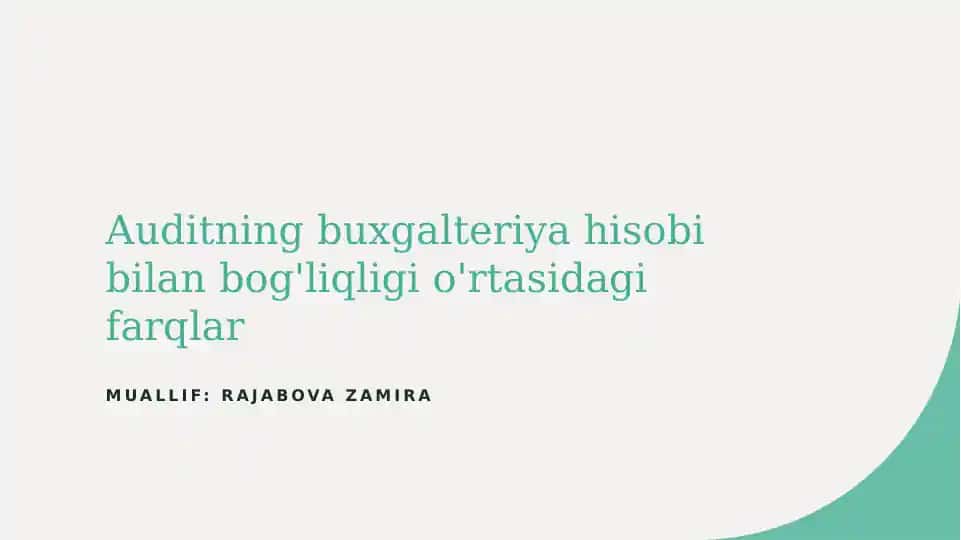 Auditning buxgalteriya hisobi bilan bog'liqligi o'rtasidagi farqlar