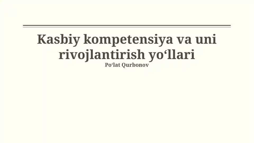Kasbiy kompetensiya va uni rivojlantirish yoʻllari