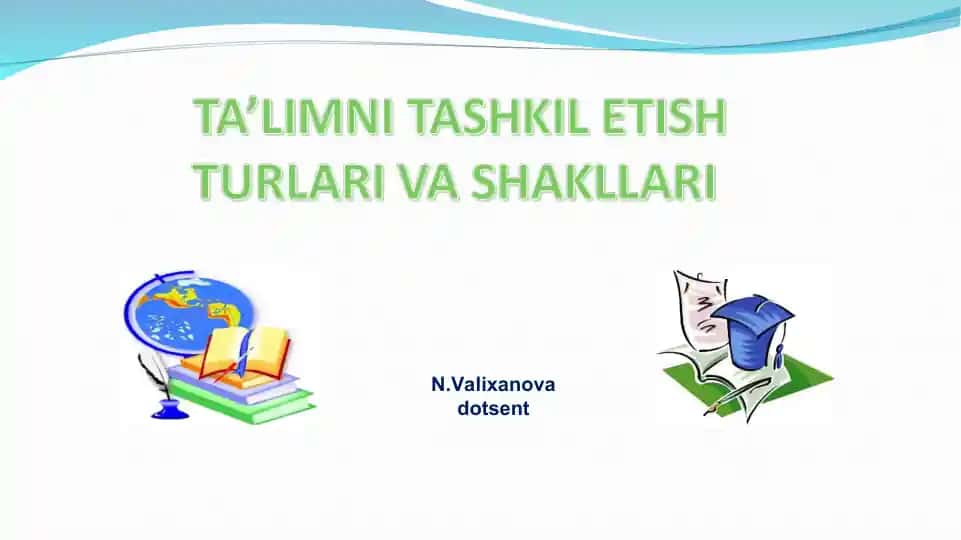 Ta’limni tashkil etish shakli